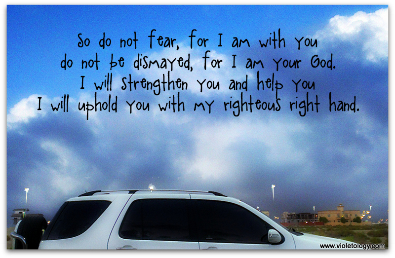 So do not fear I am with you